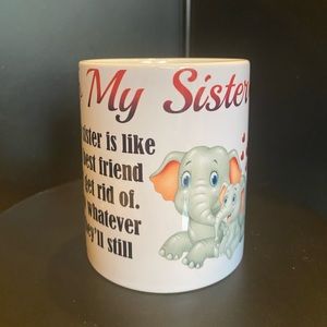 “To My Sister” Mug